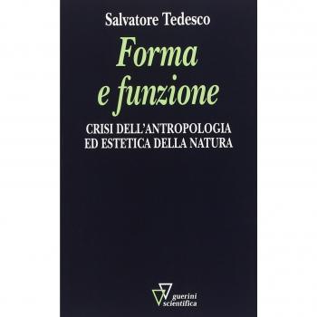 Forma e funzione. Crisi dell'antropologia ed estetica della natura