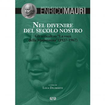 Nel divenire del secolo nostro. Gli articoli su «La voce della Modonnina» (1927-1967)