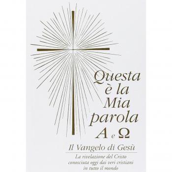 Questa è la mia parola. Alfa e omega. Il Vangelo di Gesù