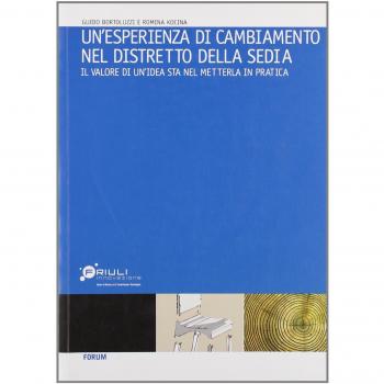 Un'esperienza di cambiamento nel distretto della sedia. Il valore di un'idea sta nel metterla in pratica