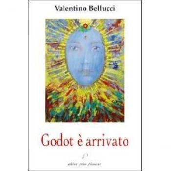 Godot è arrivato. Conferenze, interventi e note critiche