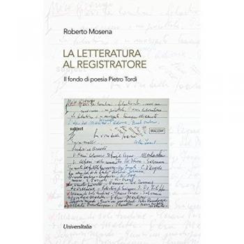 La letteratura al registratore. Il fondo di poesia Pietro Tordi