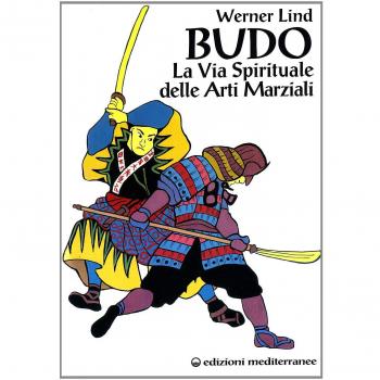 Budo. La via spirituale delle arti marziali