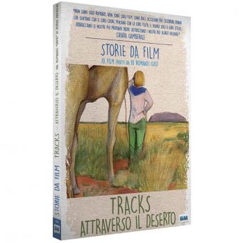 Tracks. Attraverso il deserto.