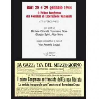 Bari 28 e 29 gennaio 1944. Il 1° Congresso dei comitati di Liberazione nazionale