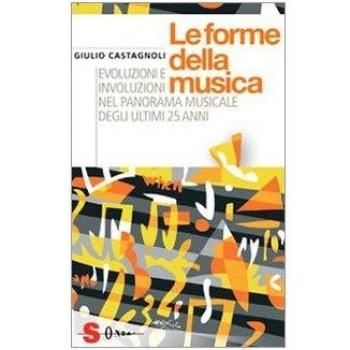 Le forme della musica. Evoluzioni e involuzioni nel panorama musicale degli ultimi 25 anni