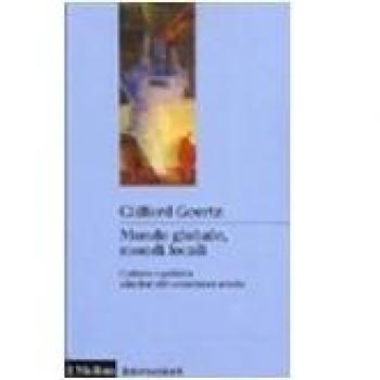 Mondo globale, mondi locali. Cultura e politica alla fine del ventesimo secolo