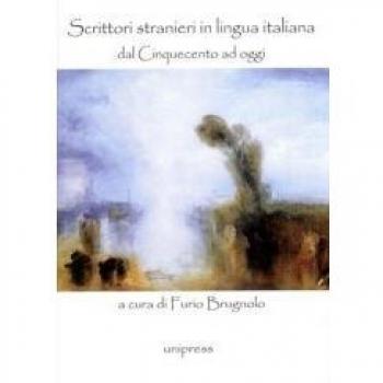 Scrittori stranieri in lingua italiana dal Cinquecento ad oggi