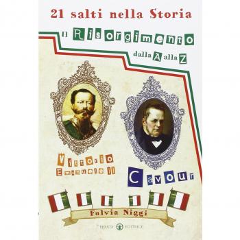 21 salti nella storia: Il Risorgimento dalla A alla Z