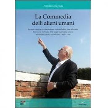 La commedia de li alieni umani. In canto canti in terzina dantesca, endecasillabo a rima incatenata. Ripercorre molte fasi delle utopie e dei sogni umani...
