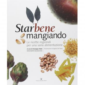 Starbene mangiando. Le ricette regionali per una sana alimentazione