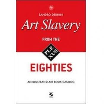 Art slavery. From the eighties. An illustrated art book catalog