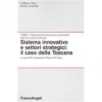 Sistema innovativo e settori strategici: il caso della Toscana