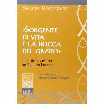 «Sorgente di vita è la bocca del giusto». L'arte della metafora nel libro dei proverbi
