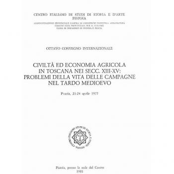 Civiltà ed economia agricola in Toscana nei secoli XIII-XV. Problemi della vita delle campagne nel tardo medioevo. Atti dell'8° Convegno internazionale...