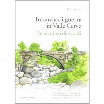 Infanzia di guerra in valle Cervo. Un giardino di ricordi