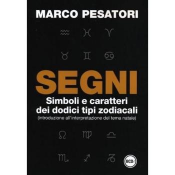 Segni. Simboli e caratteri dei dodici tipi zodiacali (introduzione...