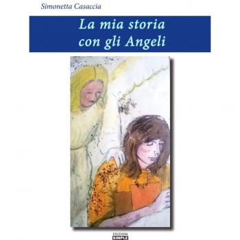 La mia storia con gli angeli