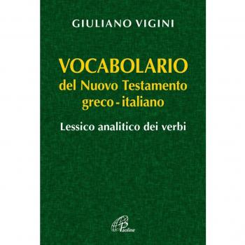 Vocabolario del Nuovo Testamento Greco-Italiano. Lessico analitico dei verbi