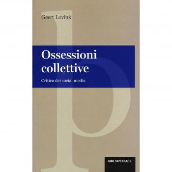 Ossessioni collettive. Critica dei social media