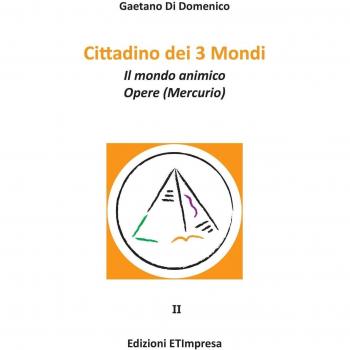 Cittadino dei 3 mondi. Il mondo animico. Opere (Mercurio): 2