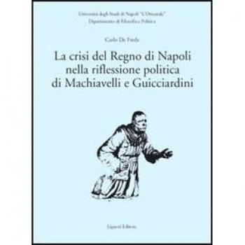 La crisi del Regno di Napoli nella riflessione politica di Machiavelli e Guicciardini