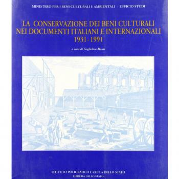 Non solo carte. La conservazione dei beni culturali nei documenti italiani e internazionali (1931-1991)