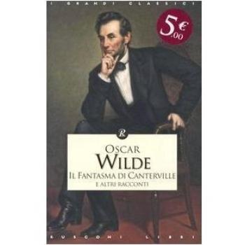 Il fantasma di Canterville e altri racconti