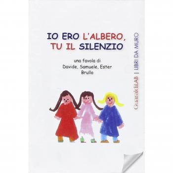 Io ero l'albero, tu il silenzio