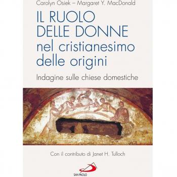 Il ruolo delle donne nel cristianesimo delle origini. Indagine sulle chiese domestiche