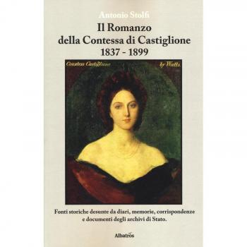 Il romanzo della contessa di Castiglione 1837-1899