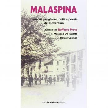 Malaspina. Canzoni preghiere detti e poesie del reventino