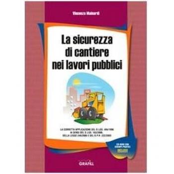 La sicurezza di cantiere nei lavori pubblici