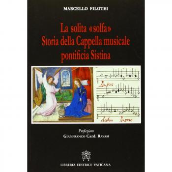La solita «solfa». Storia della Cappella musicale pontificia Sistina