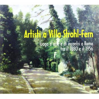 Artisti a Villa Strohl-Fern. Luogo d'arte e di incontri a Roma tra il 1880 e il 1956