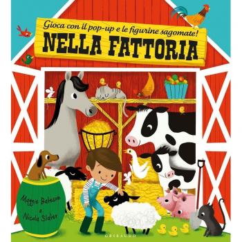 Nella fattoria. Gioca con il pop-up e le figurine sagomate!