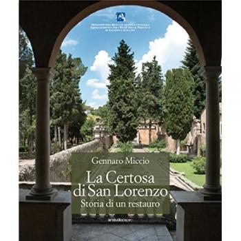 La Certosa di San Lorenzo. Storia di un restauro