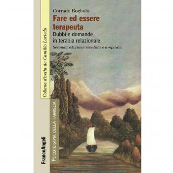 Fare ed essere terapeuta. Dubbi e domande in terapia relazionale