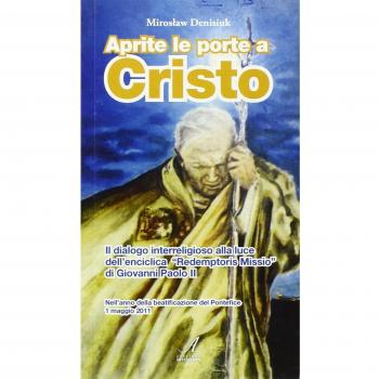 Aprite le porte a Cristo. Il dialogo interreligioso alla luce dell'enciclica Redemptoris Missio di Giovanni Paolo II
