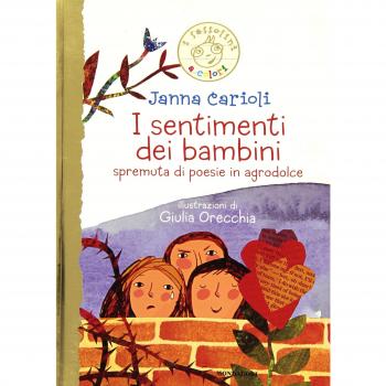 I sentimenti dei bambini. Spremuta di poesie in agrodolce