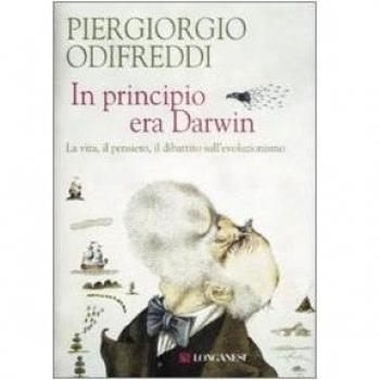 In principio era Darwin. La vita, il pensiero, il dibattito sull'evoluzionismo
