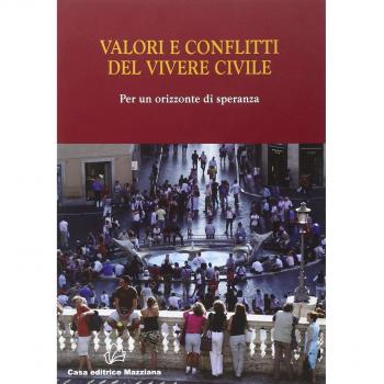 Valori e conflitti del vivere civile per un orizzonte di speranza