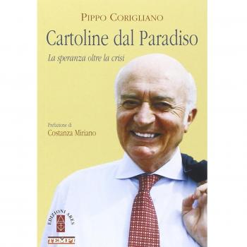 Cartoline dal paradiso. La speranza oltre la crisi (Vol. 1)