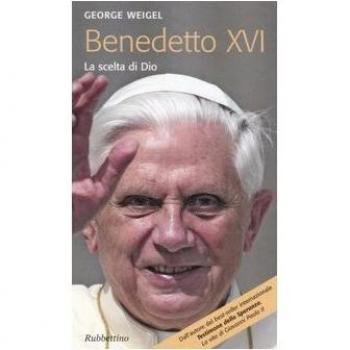 Benedetto XVI. La scelta di Dio
