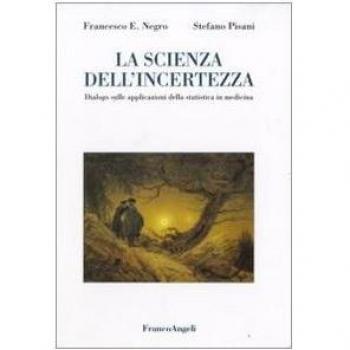 La scienza dell'incertezza. Dialogo sulle applicazioni della statistica in medicina