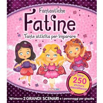 Fantastiche fatine. Tante attività per imparare! Giocolibri. Con adesivi. Ediz. a colori. Ediz. a spirale