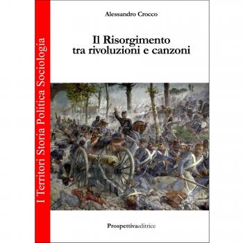 Il Risorgimento tra rivoluzione e canzoni
