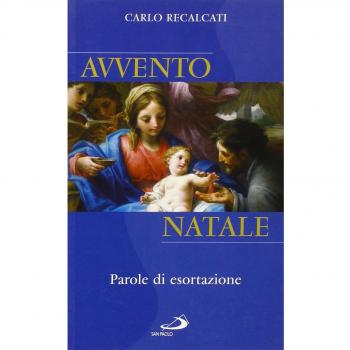 Avvento e Natale. Una traccia per l'omelia un aiuto alla meditazione