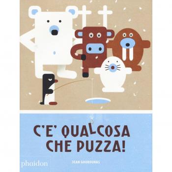 C'è qualcosa che puzza! Ediz. a colori