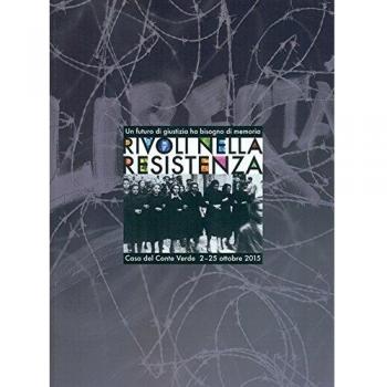 Rivoli nella resistenza. Un futuro di giustizia ha bisogno di memoria